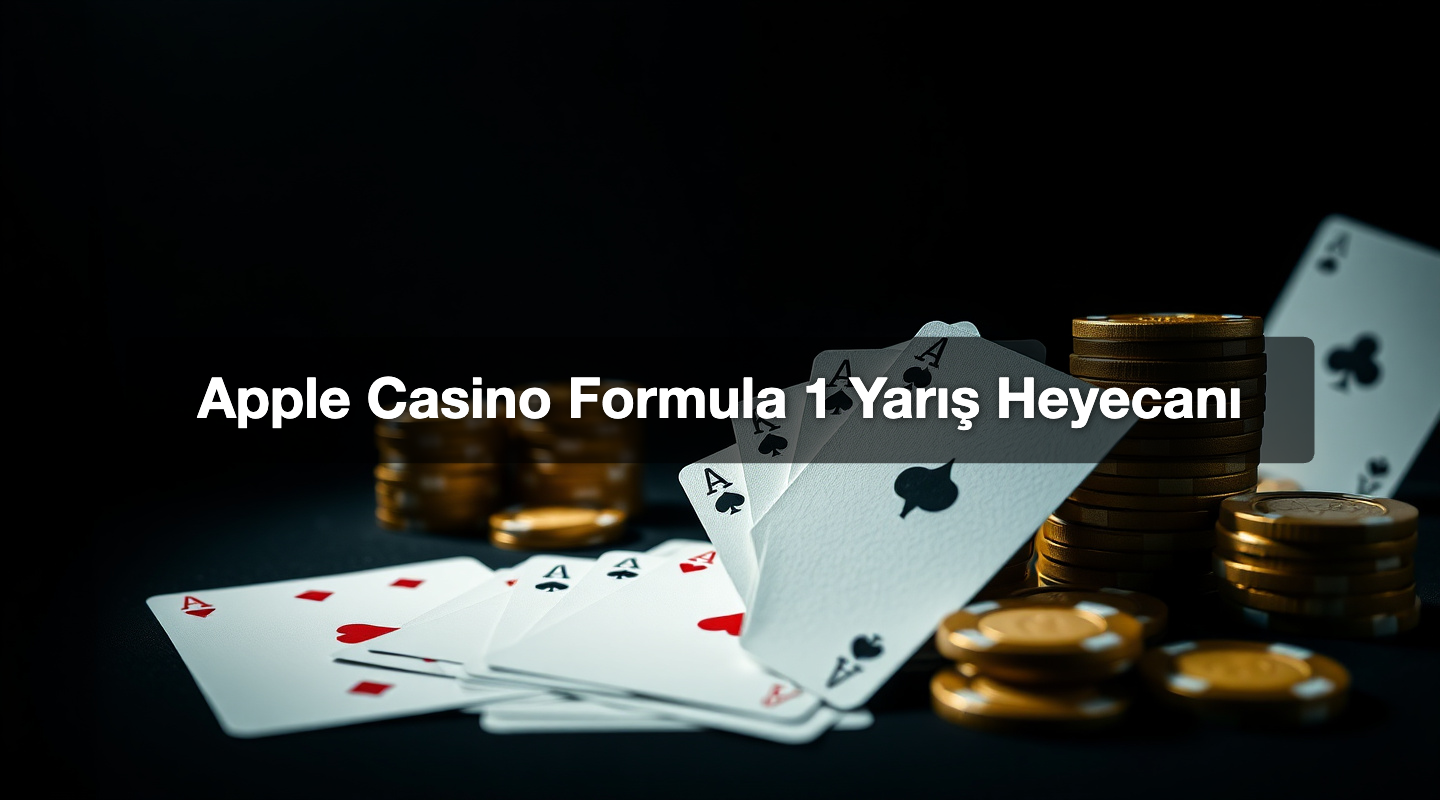 Apple Casino Formula 1 Yarış Heyecanı